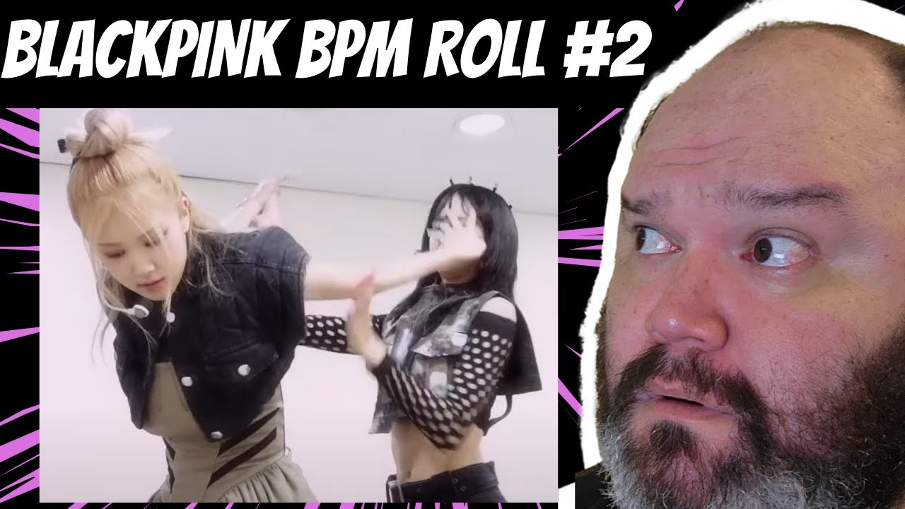 BLACKPINK - ‘B.P.M.’ Roll #2 Reaction - YouTube