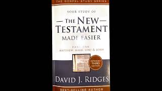 The New Testament Made Easier By: David J. Ridges