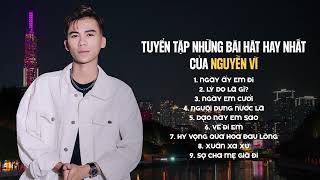 TUYỂN TẬP NHẠC TRẺ HAY NHẤT CỦA NGUYỄN VĨ - LK NHẠC TRẺ HAY NHẤT HIỆN NAY - NGUYỄN VĨ MỚI NHẤT 2024