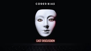 AJL Coded Bias Cast Discussion