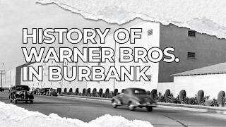 Down the Rabbit Hole: History of Warner Bros in Burbank