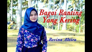 Download Lagu BAGAI RANTING YANG KERING Revina Alvira... MP3 Gratis