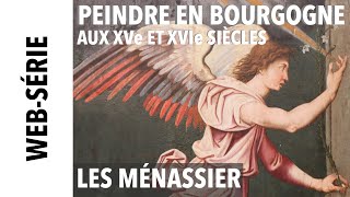 [Web-série] Peindre en Bourgogne (2) Les Ménassier