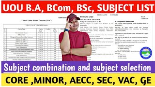 UOU B.A, B.Com, BSc, Admission 2023 |UOU UG SUBJECT LIST 2023 |CORE SUB ,MINOR, AECC, SEC, VAC, GE 🤔