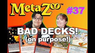 MetaZoo Monday #37:  Bad Decks (on Purpose!)