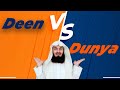 Deen vs. Dunya