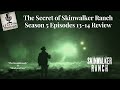 The Secret of Skinwalker Ranch - Season 5 Episode 13-14 Review