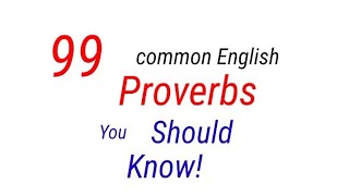 99 common English proverbs / You should know.