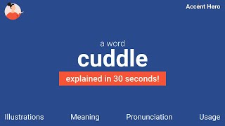 CUDDLE - Meaning and Pronunciation