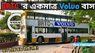 Legendary BRTC Volvo bus!! || বি আর টি সি এর একমাত্র ভলভো বাস || by Bus Highlights