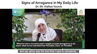 Signs of Arrogance in My Daily Life - Dr. Sh. Haifaa Younis