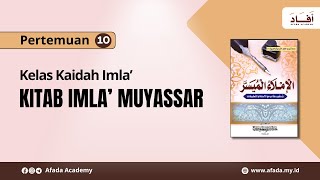 Kelas Imla' Muyassar (Pertemuan 10)