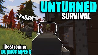 Unturned Escalation - DESTROYING TOXIC  \u0026 RACIST DOORCAMPERS (Survival Series)