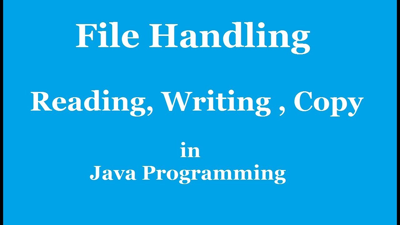 File Handling In Java | Reading And Writing File In Java | Java ...