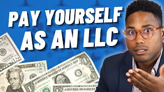 How To Pay Yourself As An LLC in 2022