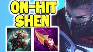 SHEN 100% NEEDS TO BE NERFED! ON-HIT SHEN BUILD IS 100% ABSURD! SHEN GAMEPLAY! - League of Legends