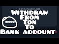 How To Withdraw From TON Wallet Directly To Bank Account