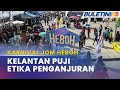 KARNIVAL JOM HEBOH | Kerajaan Kelantan Puji Penganjuran KJH