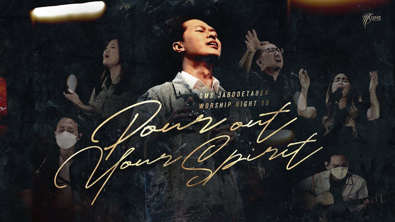Worship Night 16 2021 Gms Jabodetabek Pour Out Your Spirit