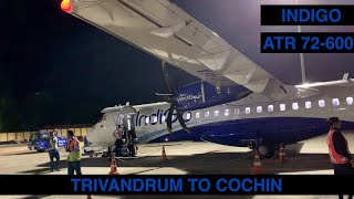 TRIVANDRUM TO COCHIN | INDIGO | ATR 72-600 | TRIP REPORT