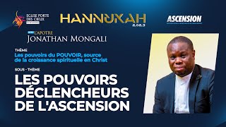 LES POUVOIRS DU POUVOIR,SOURCE DE LA CROISSANCE SPIRITUELLE EN CHRIST AVEC L'APOTRE JONATHAN MONGALI