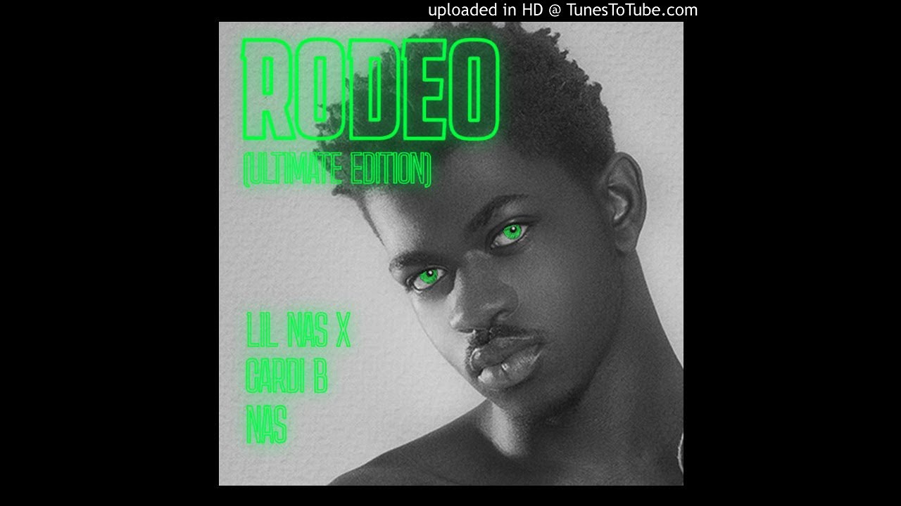 Lil Nas X, Cardi B, Nas - Rodeo (Ultimate Edition) - YouTube