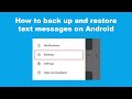 How to back up and restore text messages on Android