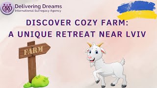 Discover Cozy Farm: A Unique Retreat Near Lviv for Intended Parents