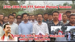 27th-28th Feb YTF Salnwi Plenary Session II 25th Feb YTFni Bike Rally Khaijaknai Sakha YTF BP Leamon