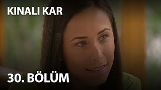 Kınalı Kar 30. Bölüm - Full Bölüm