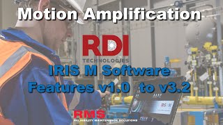 Motion Amplification - RDI Technologies - V1.0 to v3.2 IRIS Software Features