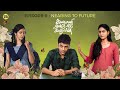 Kanmani Anbodu Kadhalan | Episode - 8 | Nearing To Future |Ft.Varun K.G, Preetha &Akshaya