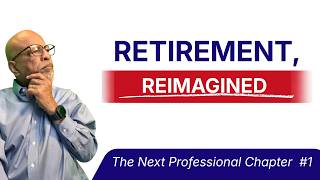 Retirement Reimagined