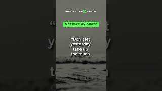 Don’t let yesterday.–Will Rogers Motivational Quote #short #shorts #motivation #inspiration
