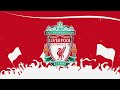 you ll never walk alone 1 hour hino do liverpool 1 hora anthem of liverpool f.c. 1 hour