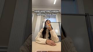 harvard freshman productive day vlog #dayinmylife #harvard #vlog #productivity #college