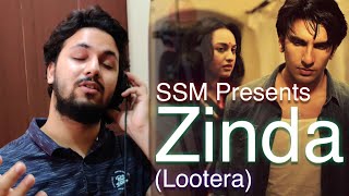 Zinda | Amit Trivedi | Lootera | Ranveer Singh - ShubhamSinghMusic