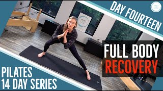 Day Fourteen - Pilates FULL BODY RECOVERY Workout (14 Day Pilates Workout Series)