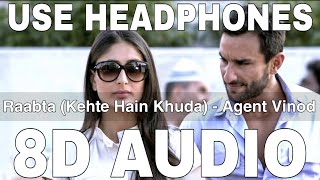 Raabta (Kehte Hain Khuda) (8D Audio) || Agent Vinod || Arijit Singh || Saif Ali Khan, Kareena Kapoor