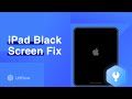 2022: How to Fix iPad Black Screen/Won't Turn On [3 Ways]