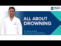 Drowning Treatment - First Aid & Emergencies | Max Hospital