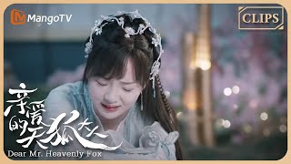 【ENG SUB】长玥病情恶化，元宝才知道长玥为她做的一切 ｜Dear Mr. Heavenly Fox 🦊#亲爱的天狐大人 | MangoTV Sparkle