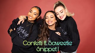 Little Mix~Confetti ft. Saweetie Snippet 1