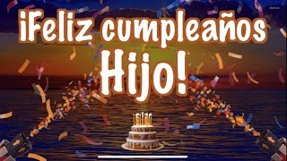 🎈HIJO, Feliz Cumpleaños 🎉 Hermoso video de cumpleaños 🎁Tarjeta de Felicitación
