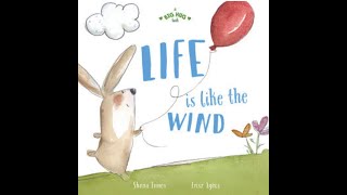 Life is like the Wind by Shona Innes, illustrated by Irisz Agocs