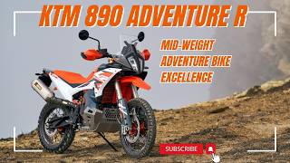 The 2025 KTM 890 ADVENTURE R: Mid-Weight Adventure Bike Excellence