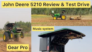 John Deere 5210 Gear Pro | Drive Testing | Motivational video| ਮਿਹਨਤੀ ਬੰਦੇ ਨਾਲ ਮੁਲਾਕਾਤ