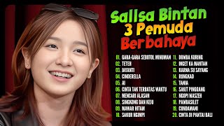 Gara Gara Sebotol Minuman, Teteh, Ai I Sallsa Bintan 3 Pemuda Berbahaya I Full Album2024