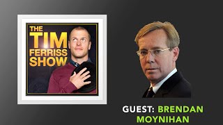 Brendan Moynihan Interview | Full Episode | The Tim Ferriss Show (Podcast)