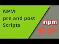 NPM - pre & post scripts